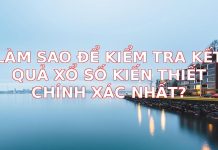 Làm sao để kiểm tra kết quả xổ số kiến thiết chính xác nhất? Hướng dẫn từ A đến Z